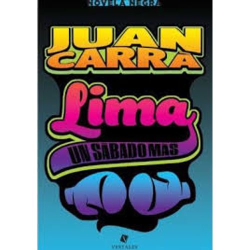 LIBRO LIMA - UN SÁBADO MAS - JUAN CARRA