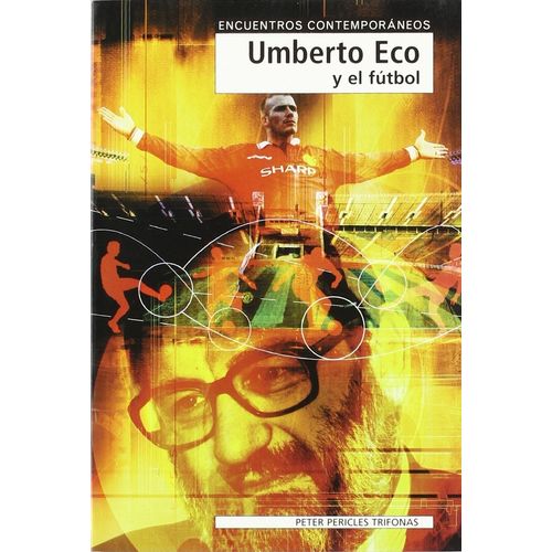 UMBERTO ECO Y EL FUTBOL - PETER PERICLES TRIFONAS