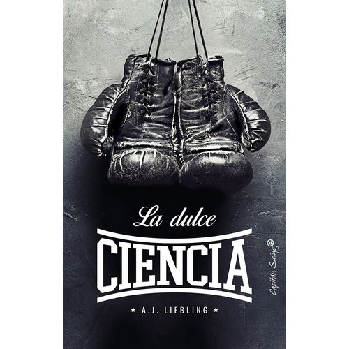 LA DULCE CIENCIA - A. J. LIEBLING