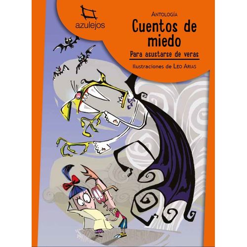 CUENTOS DE MIEDO PARA ASUSTARSE DE VERAS (4TA.EDICION) - AZU