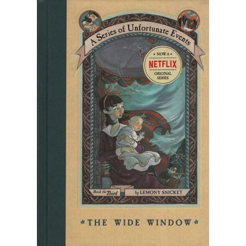 THE WIDE WINDOW - A SERIES OF A UNFORNUTATE EVENTS - SNICKET