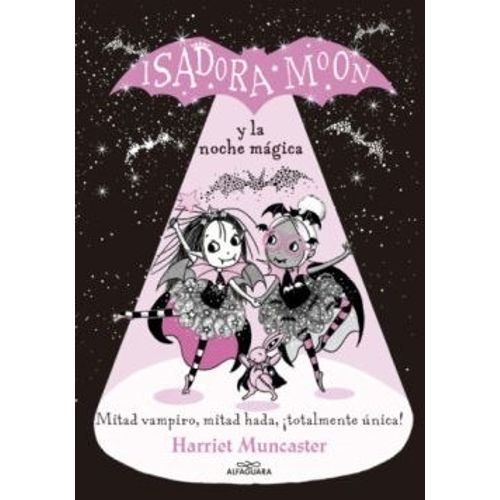 ISADORA MOON Y LA NOCHE MAGICA - GRANDES HISTORIAS DE ISADOR