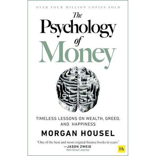PSYCHOLOGY OF MONEY - MORGAN HOUSEL