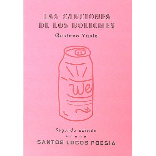 LAS CANCIONES DE LOS BOLICHES - 2/ED. - GUSTAVO YUSTE