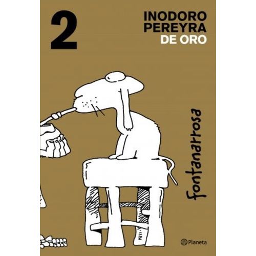 INODORO PEREYRA DE ORO 2 - ROBERTO FONTANARROSA