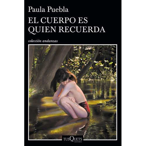 EL CUERPO ES QUIEN RECUERDA - PAULA PUEBLA