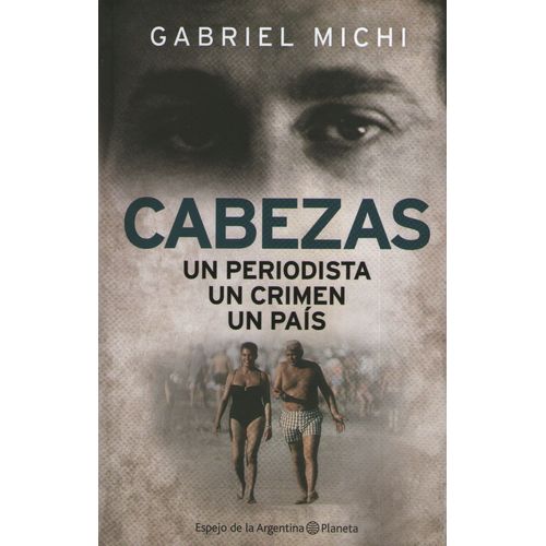 CABEZAS - UN PERIODISTA UN CRIMEN UN PAIS