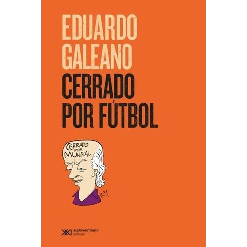 CERRADO POR FUTBOL - EDUARDO GALEANO