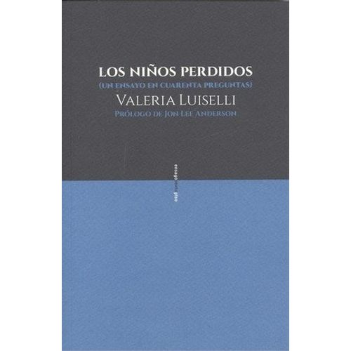 LIBRO LOS NIÑOS PERDIDOS - UN ENSAYO EN CUARENTA PREGUNTAS