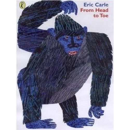 FROM HEAD TO TOE - ERIC CARLE