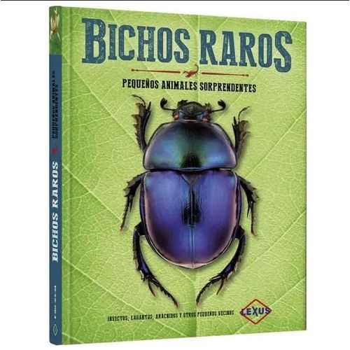 BICHOS RAROS - PEQUEÑOS ANIMALES SORPRENDENTES