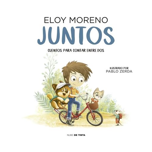 JUNTOS - CUENTOS PARA CONTAR ENTRE DOS - ELOY MORENO