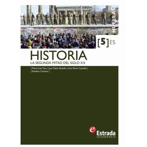 HISTORIA 5 ES HUELLAS. LA SEGUNDA MITAD DEL SIGLO XX