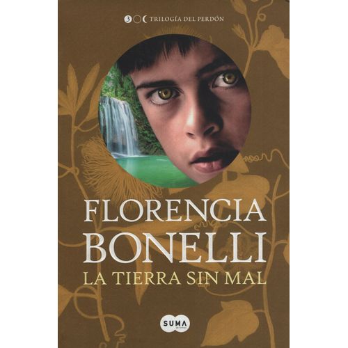 LA TIERRA SIN MAL - TRILOGÍA DEL PERDÓN III