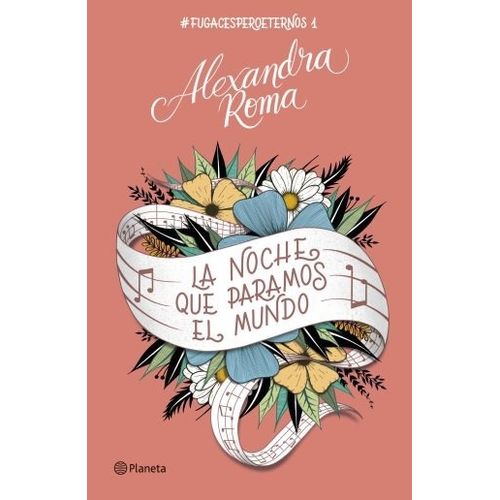LA NOCHE QUE PARAMOS EL MUNDO - ALEXANDRA ROMA