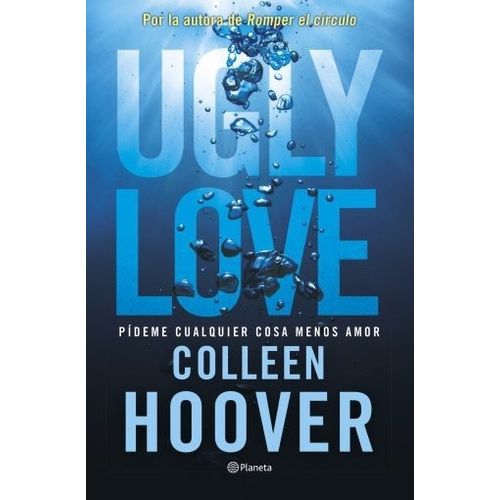 UGLY LOVE - PIDEME CUALQUIER COSA MENOS AMOR - COLLEEN HOOVE