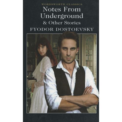 NOTES FROM UNDERGROUND & OTHER STORIES