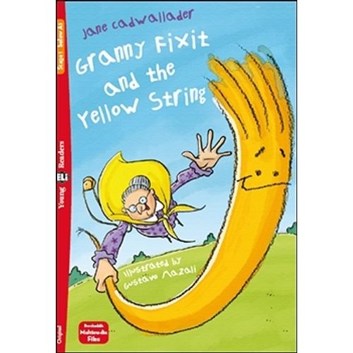 GRANNY FIXIT AND THE YELLOW STRING - YOUNG HUB READERS 1 (BE