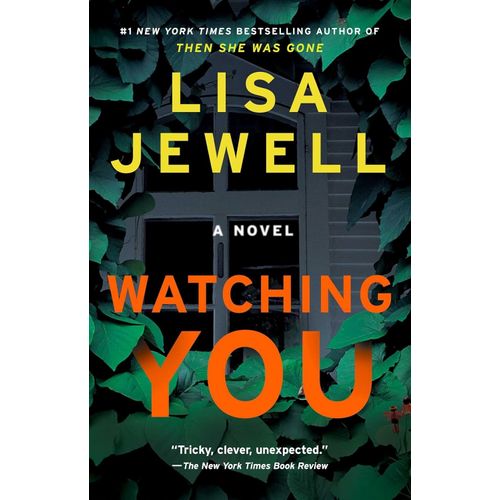 WATCHING YOU - A NOVEL - LISA JEWELL