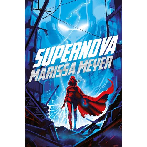 SUPERNOVA - RENEGADES 3 - MARISSA MEYER