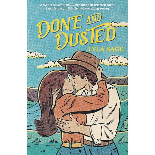 DONE AND DUSTED - REBEL BLUE RANCH 1 - LYLA SAGE