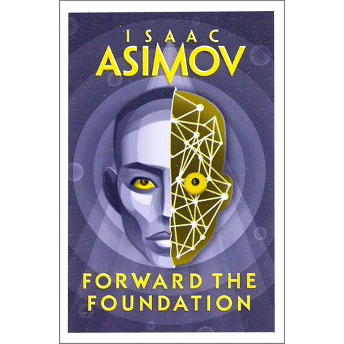 FORWARD THE FOUNDATION - ISAAC ASIMOV