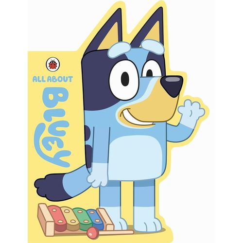 BLUEY: ALL ABOUT BLUEY BLUEY: ALL ABOUT BLUEY