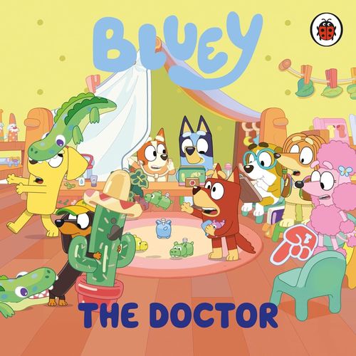BLUEY: THE DOCTOR BLUEY: THE DOCTOR
