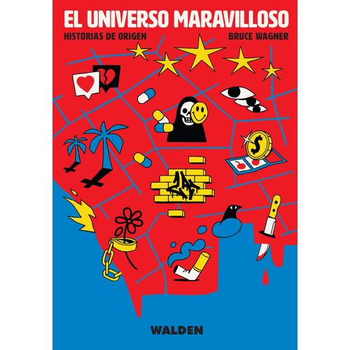 EL UNIVERSO MARAVILLOSO - HISTORIAS DE ORIGEN - BRUCE WAGNER