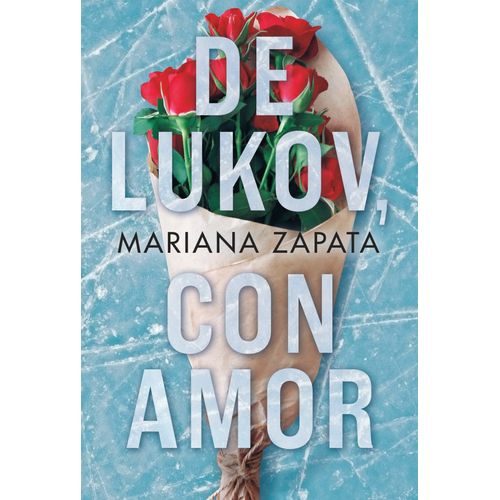 DE LUKOV, CON AMOR - MARIANA ZAPATA