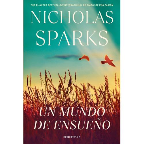 UN MUNDO DE ENSUEÑO - NICHOLAS SPARKS