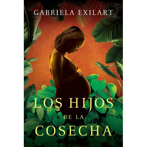 LOS HIJOS DE LA COSECHA - GABRIELA EXILART