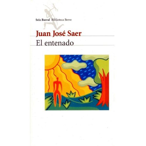 EL ENTENADO - JUAN JOSE SAER