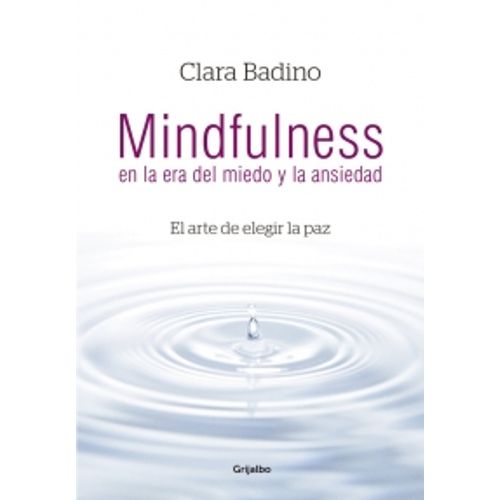 MINDFULNESS EN LA ERA DEL MIEDO Y LA ANSIEDAD