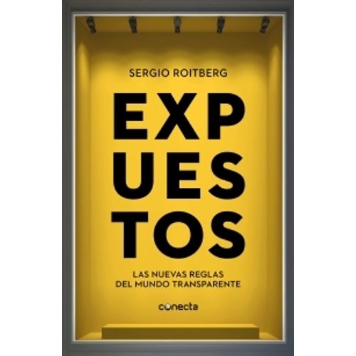 EXPUESTOS - LAS NUEVAS REGLAS DEL MUNDO TRANSPARENTE