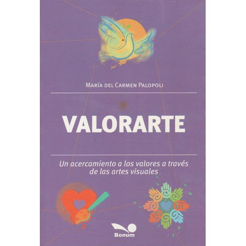 VALORARTE - UN ACERCAMIENTO A LOS VALORES A TRAVES DE LAS AR
