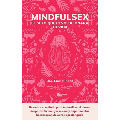 MINDFULSEX - EL SEXO QUE REVOLUCIONARA TU VIDA