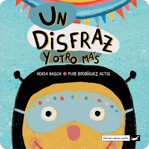 UN DISFRAZ Y OTRO MAS - ADELA BASCH - FLOR RODRIGUEZ ACTIS