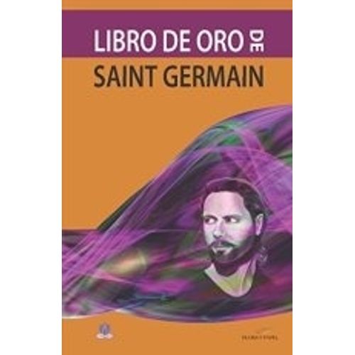 EL LIBRO DE ORO DE SAINT GERMAIN - CONDE DE SAINT GERMAIN