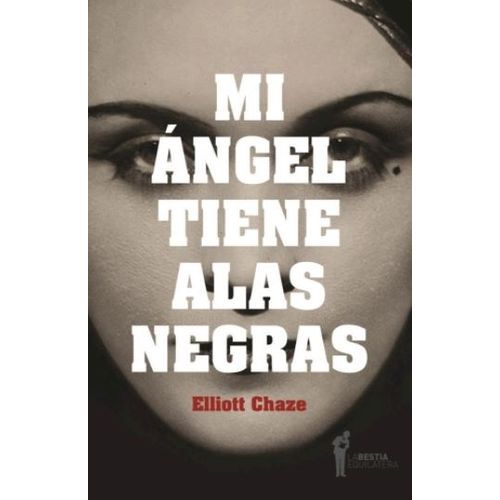MI ANGEL TIENE ALAS NEGRAS - ELLIOTT CHAZE