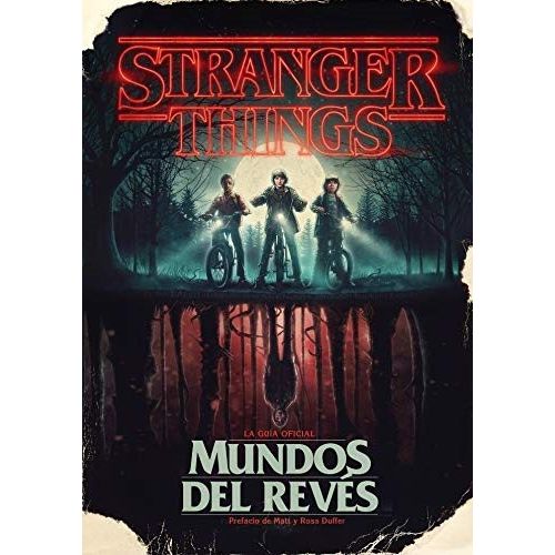 STRANGER THINGS - MUNDOS DEL REVÉS - CONTIENE MATERIAL INEDI