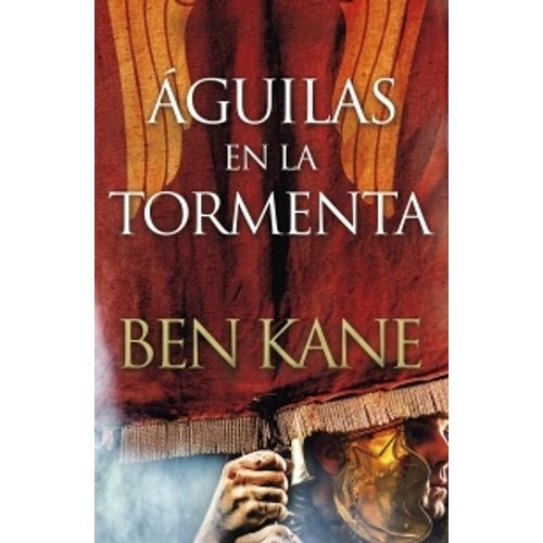 AGUILAS EN LA TORMENTA - AGUILAS DE ROMA