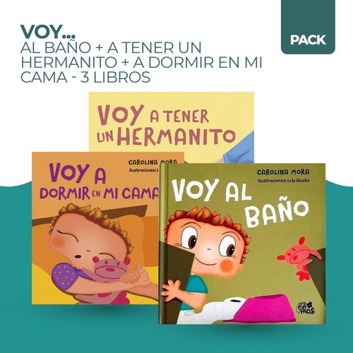 VOY AL BAÑO + TENER UN HERMANITO + DORMIR EN MI CAMA - 3 LIB