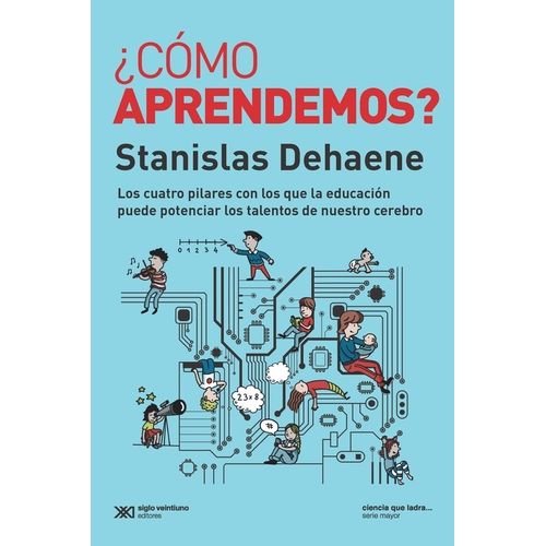 ¿COMO APRENDEMOS? - STANISLAS DEHAENE