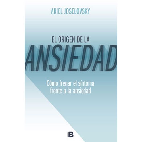 EL ORIGEN DE LA ANSIEDAD