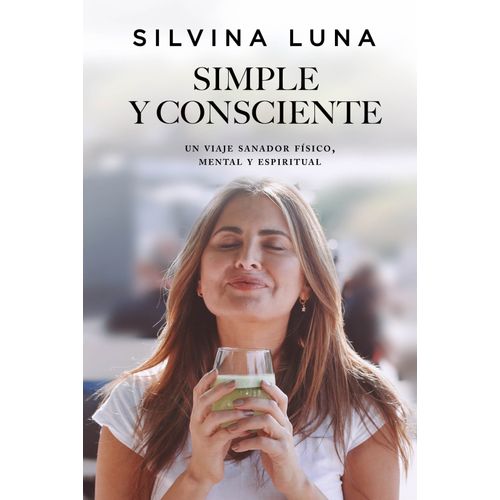SIMPLE Y CONSCIENTE - SILVINA LUNA