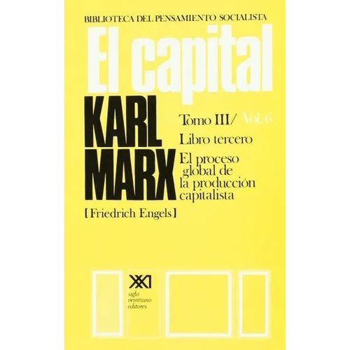 EL CAPITAL - TOMO III VOL.VI - MARX - ENGELS