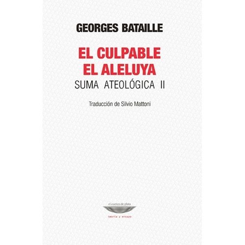 EL CULPABLE – EL ALELUYA - SUMA ATEOLOGICA II - G. BATAILLE