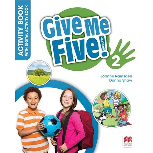 GIVE ME FIVE 2 - WORKBOOK + DIGITAL N/ED GIVE ME FIVE 2 - WORKBOOK + DIGITAL N/ED