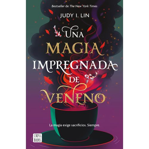 UNA MAGIA IMPREGNADA DE VENENO - JUDY I. LIN